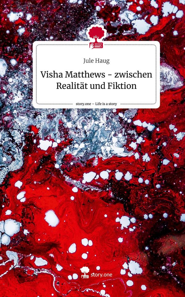 Visha Matthews - zwischen Realität und Fiktion. Life is a Story - s...