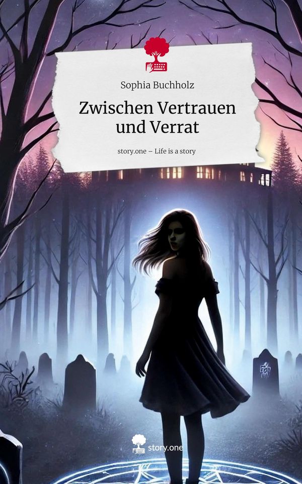 Zwischen Vertrauen und Verrat. Life is a Story - story.one (Buch)