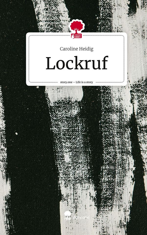 Lockruf. Life is a Story - story.one - Caroline Heidig (Buch)