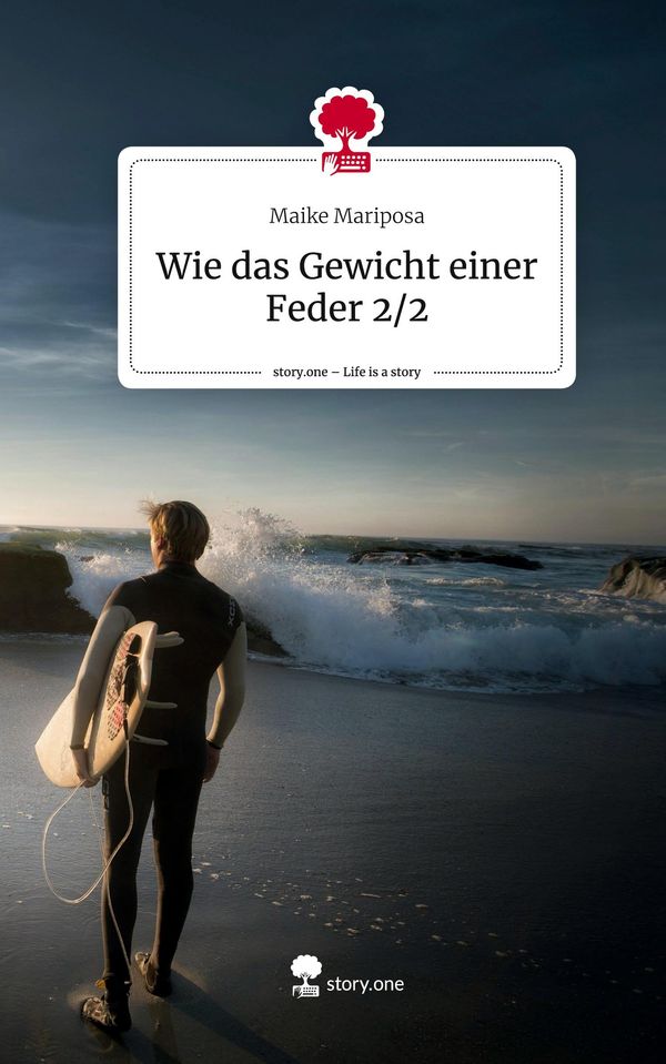 Wie das Gewicht einer Feder 2/2. Life is a Story - story.one (Buch)