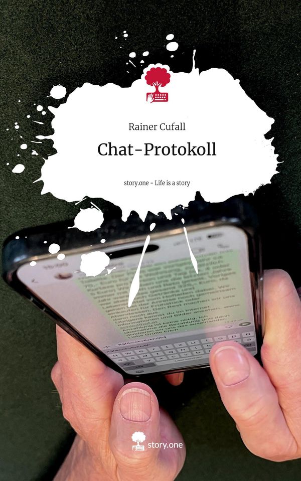 Chat-Protokoll. Life is a Story - story.one - Rainer Cufall (Buch)