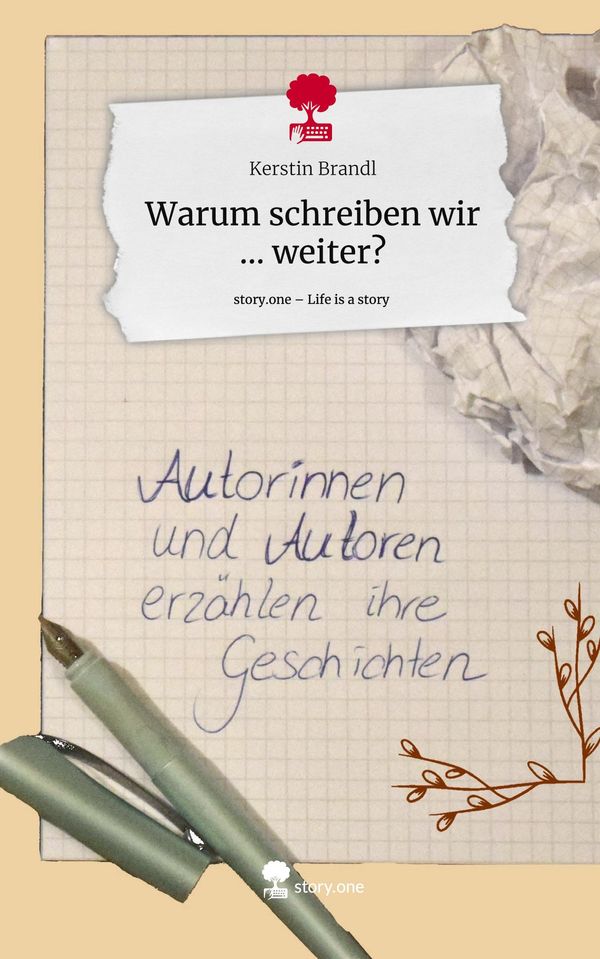Warum schreiben wir ... weiter?. Life is a Story - story.one (Buch)