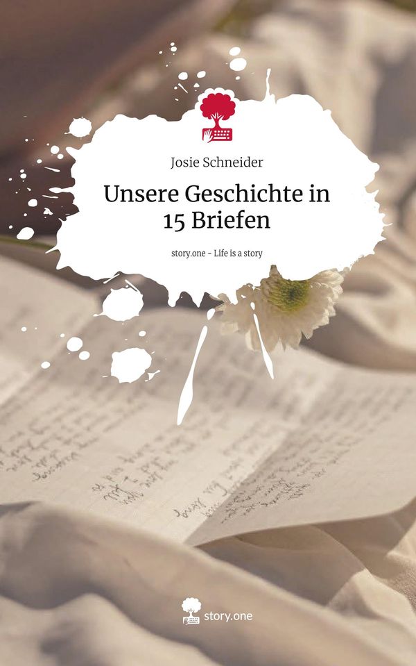 Unsere Geschichte in 15 Briefen. Life is a Story - story.one (Buch)
