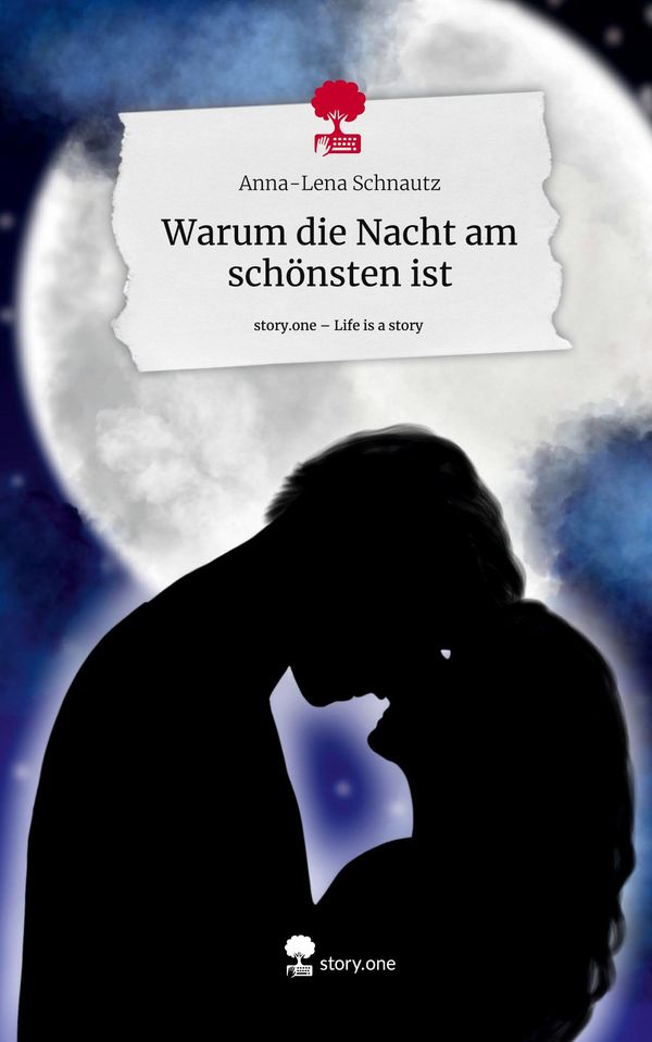 Warum die Nacht am schönsten ist. Life is a Story - story.one (Buch)