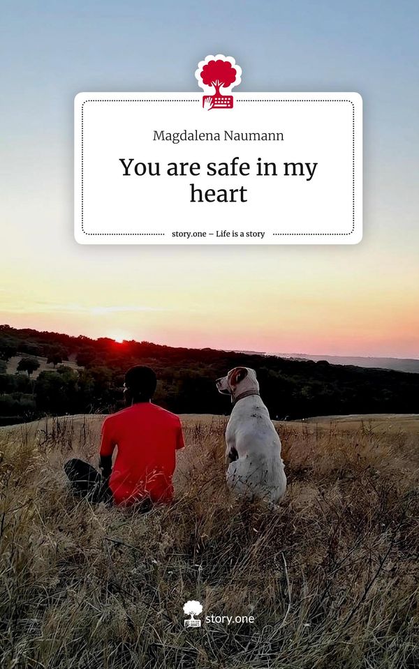 You are safe in my heart. Life is a Story - story.one (Buch)
