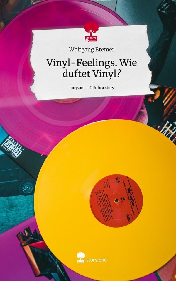 Vinyl-Feelings. Wie duftet Vinyl?. Life is a Story - story.one (Buch)