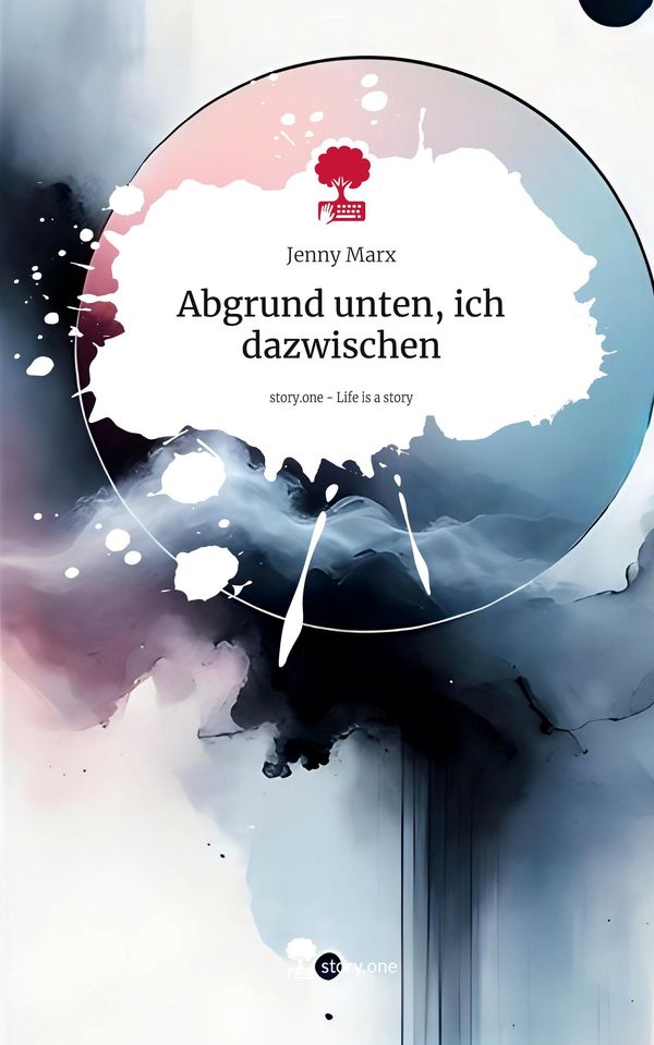 Abgrund unten, ich dazwischen. Life is a Story - story.one (Buch)