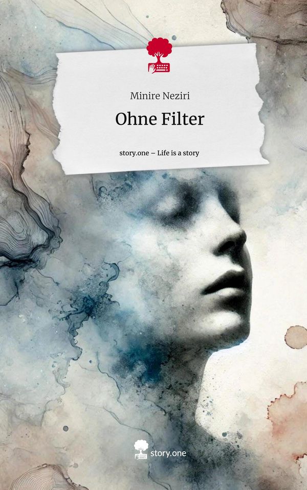 Ohne Filter. Life is a Story - story.one - Minire Neziri (Buch)