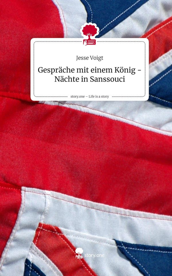 Gespräche mit einem König - Nächte in Sanssouci. Life is a Story - ...