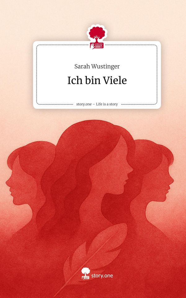 Ich bin Viele. Life is a Story - story.one - Sarah Wustinger (Buch)