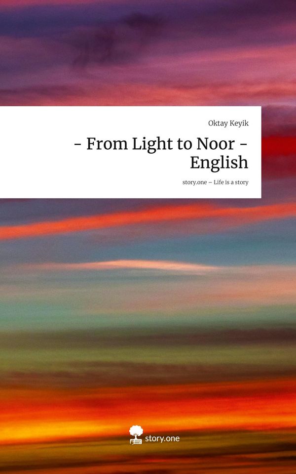 - From Light to Noor - English. Life is a Story - story.one (Buch)