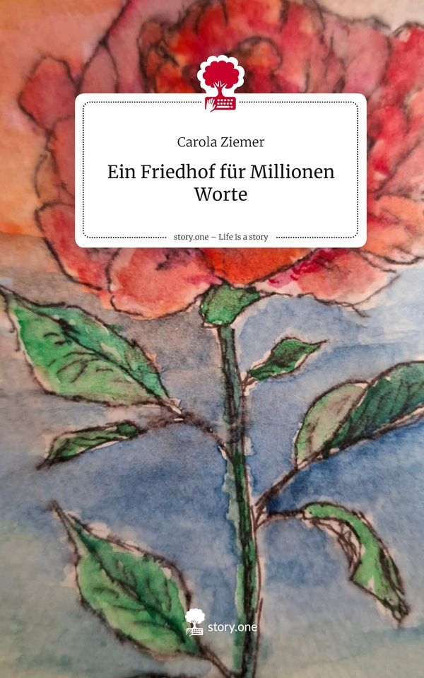 Ein Friedhof für Millionen Worte. Life is a Story - story.one (Buch)
