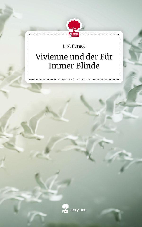 Vivienne und der Für Immer Blinde. Life is a Story - story.one (Buch)