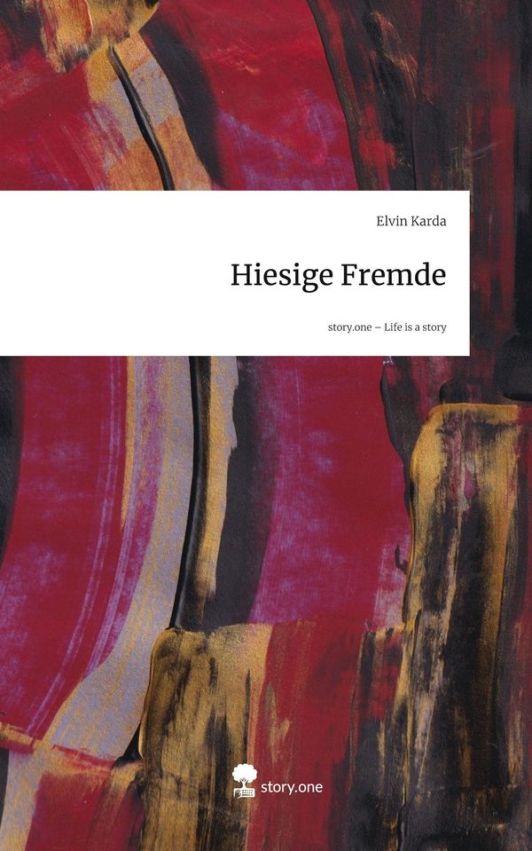 Hiesige Fremde. Life is a Story - story.one - Elvin Karda (Buch)