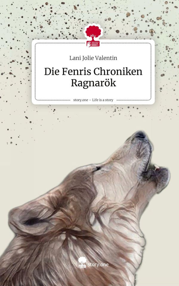 Die Fenris Chroniken Ragnarök. Life is a Story - story.one (Buch)