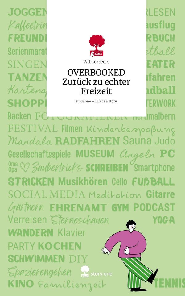 OVERBOOKED Zurück zu echter Freizeit. Life is a Story - story.one