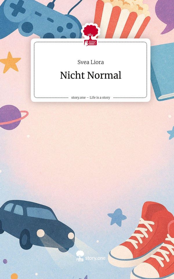 Nicht Normal. Life is a Story - story.one - Svea Liora (Buch)