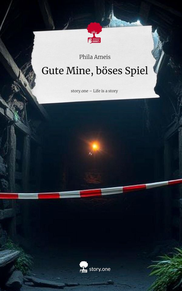 Gute Mine, böses Spiel. Life is a Story - story.one - Phila Ameis