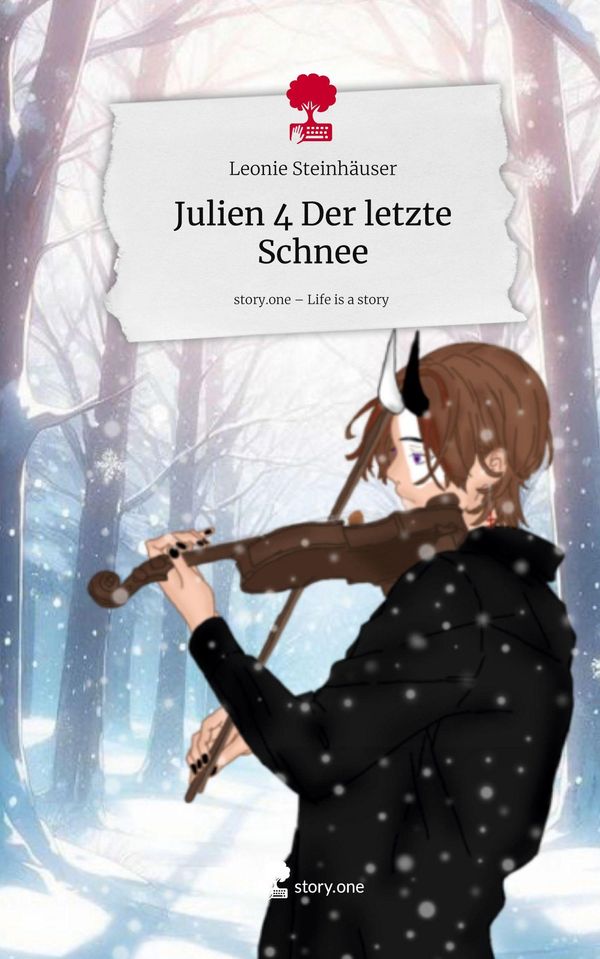 Julien 4 Der letzte Schnee. Life is a Story - story.one (Buch)