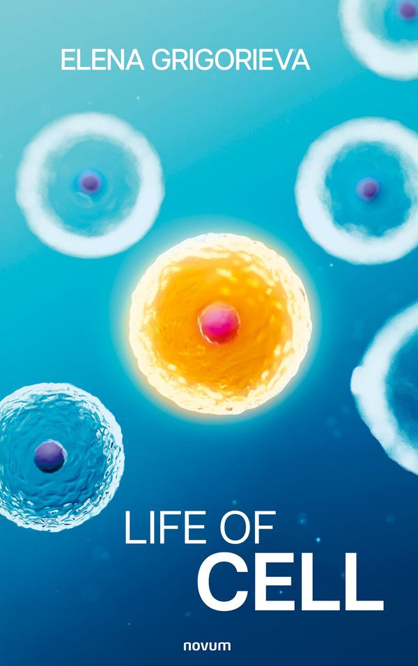 Life of Cell - Elena Grigorieva (Buch)