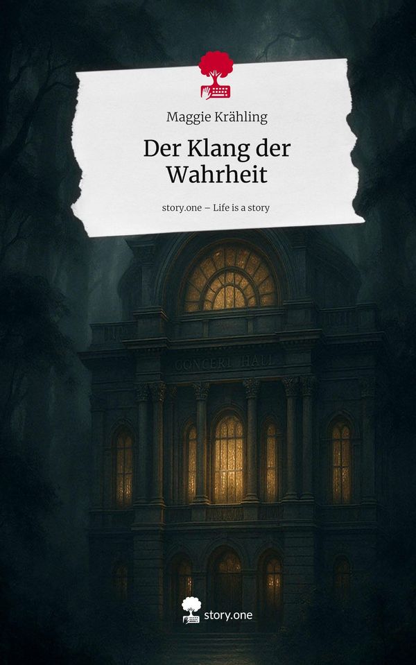 Der Klang der Wahrheit. Life is a Story - story.one - Maggie Krähling