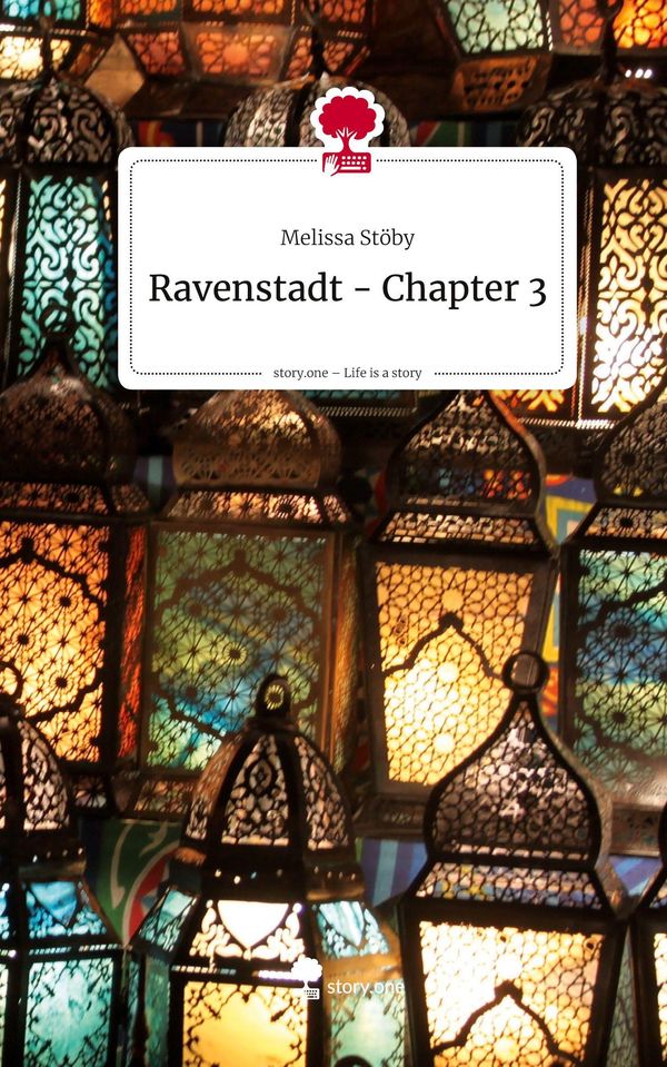 Ravenstadt - Chapter 3. Life is a Story - story.one - Melissa Stöby