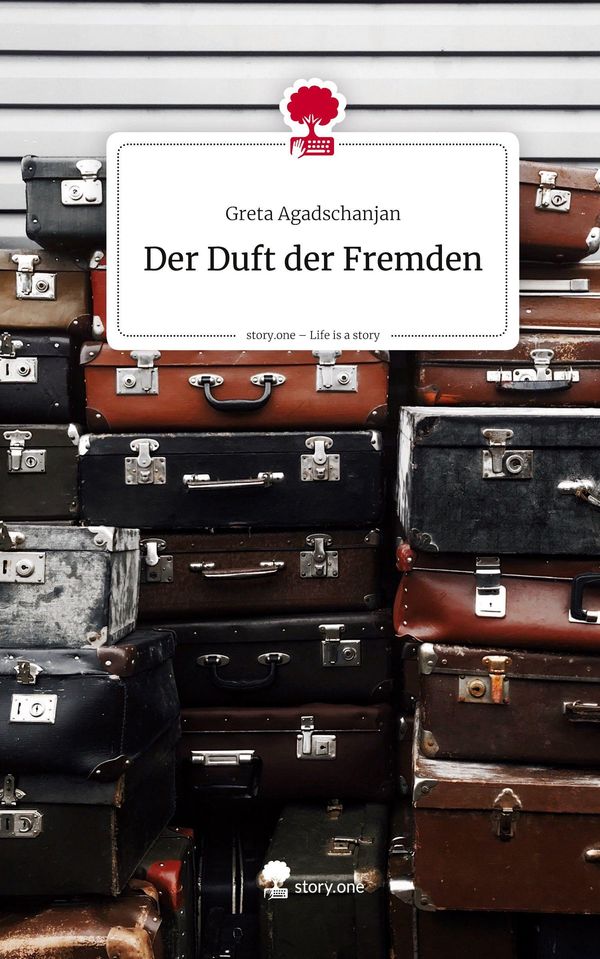 Der Duft der Fremden. Life is a Story - story.one - Greta Agadschanjan