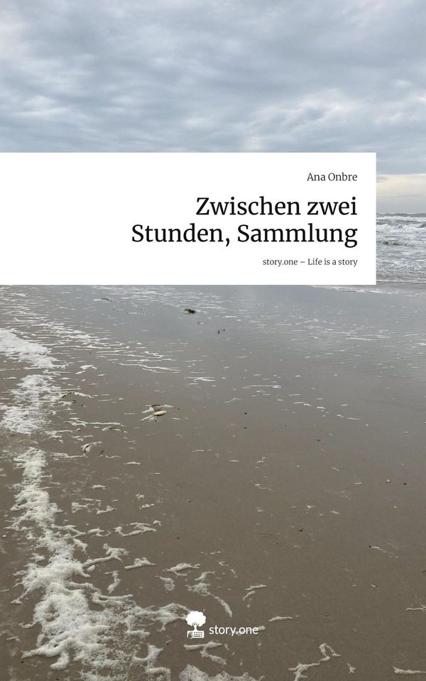 Zwischen zwei Stunden, Sammlung. Life is a Story - story.one (Buch)
