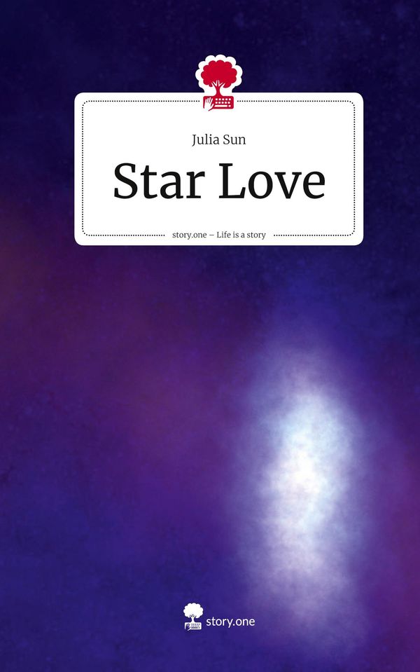 Star Love. Life is a Story - story.one - Julia Sun (Buch)