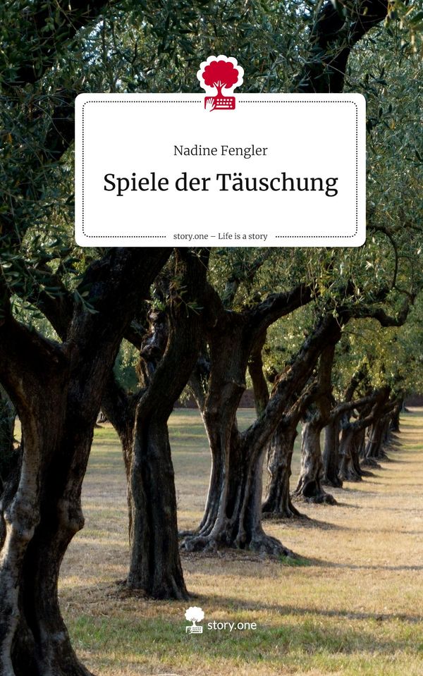 Spiele der Täuschung. Life is a Story - story.one - Nadine Fengler
