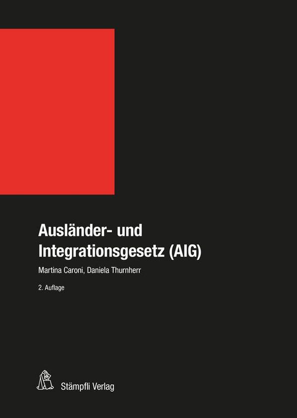 Ausländer- und Integrationsgesetz (AIG) (Buch)