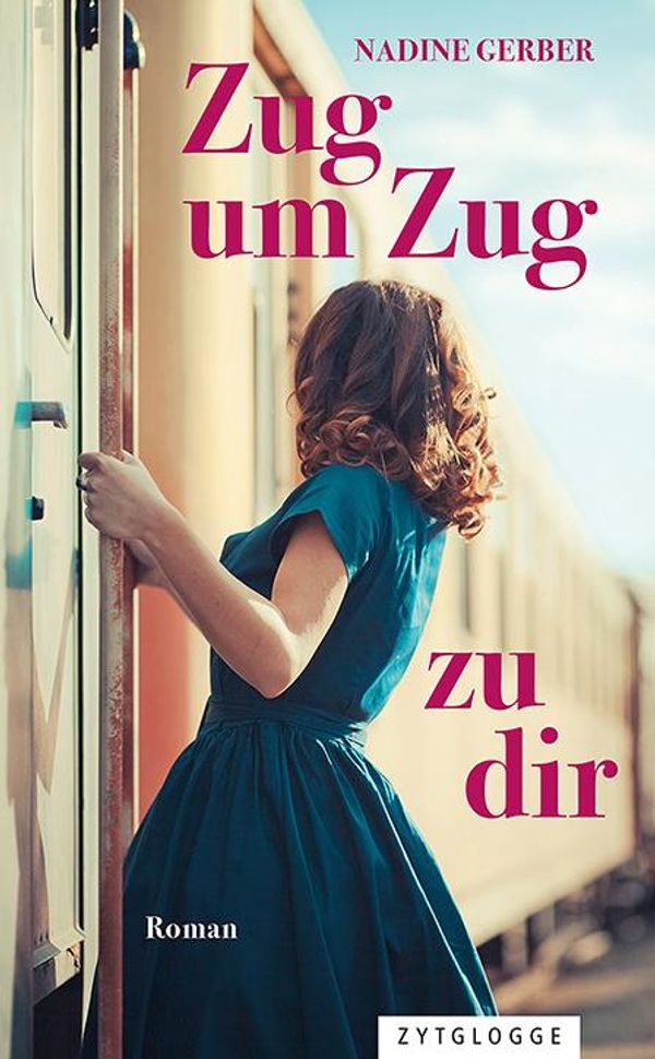 Zug um Zug zu dir - Nadine Gerber (Buch)