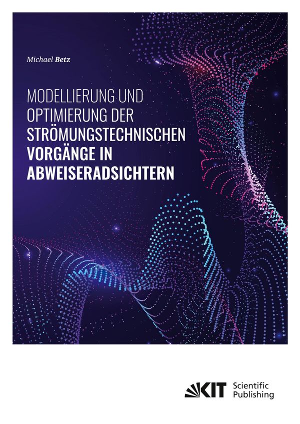Modellierung und Optimierung der strömungstechnischen Vorgänge in...
