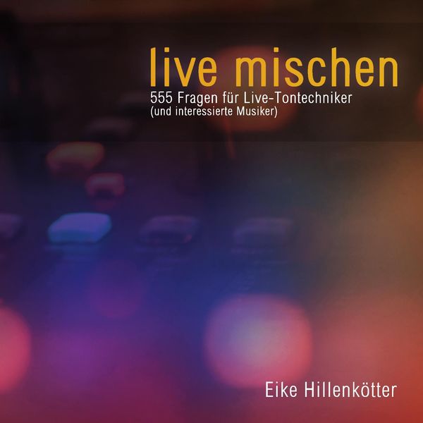 live mischen - Eike Hillenkötter (Buch)