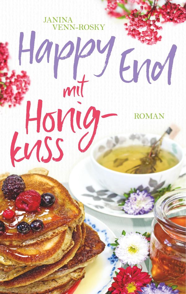 Happy End mit Honigkuss - Janina Venn-Rosky (Buch)