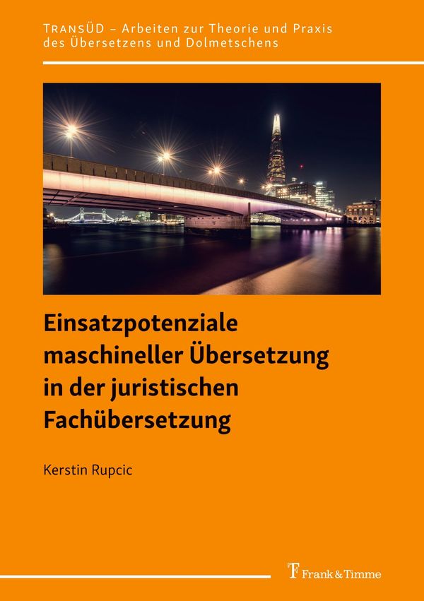 Einsatzpotenziale maschineller Übersetzung in der juristischen Fach...