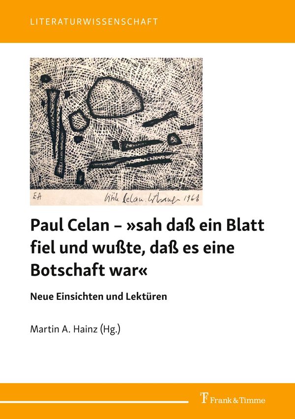 Paul Celan - sah daß ein Blatt fiel und wußte, daß es eine Botscha...