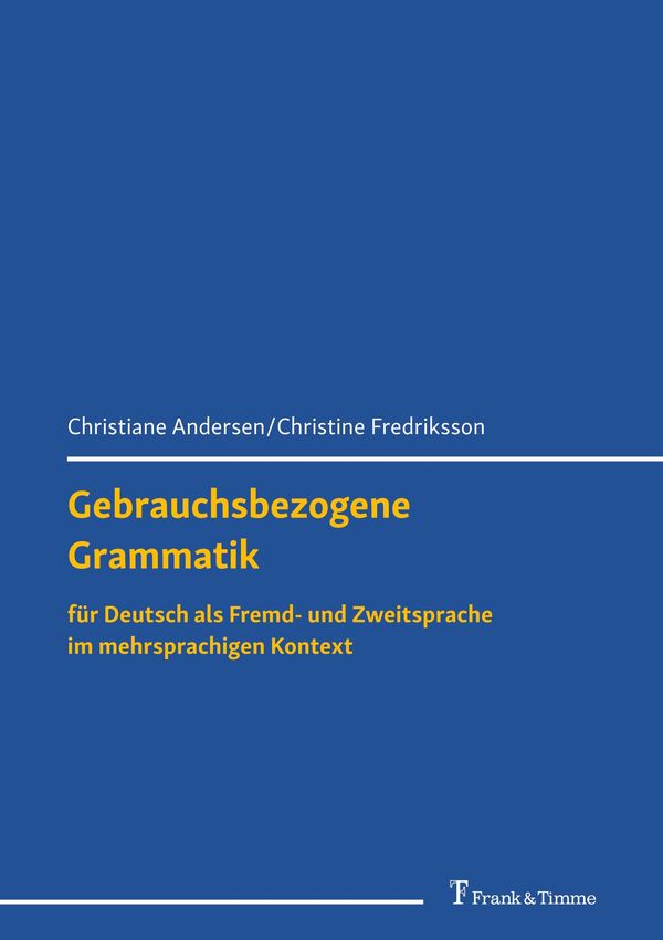 Gebrauchsbezogene Grammatik für Deutsch als Fremd- und Zweitsprache...