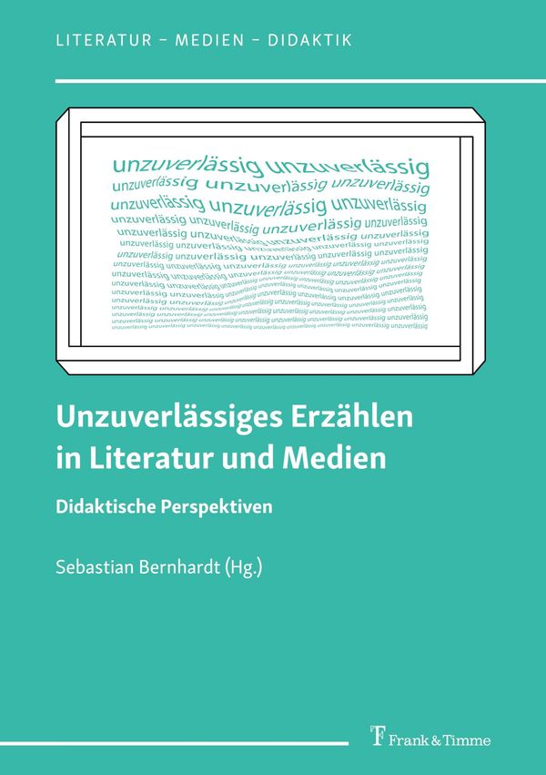 Unzuverlässiges Erzählen in Literatur und Medien (Buch)