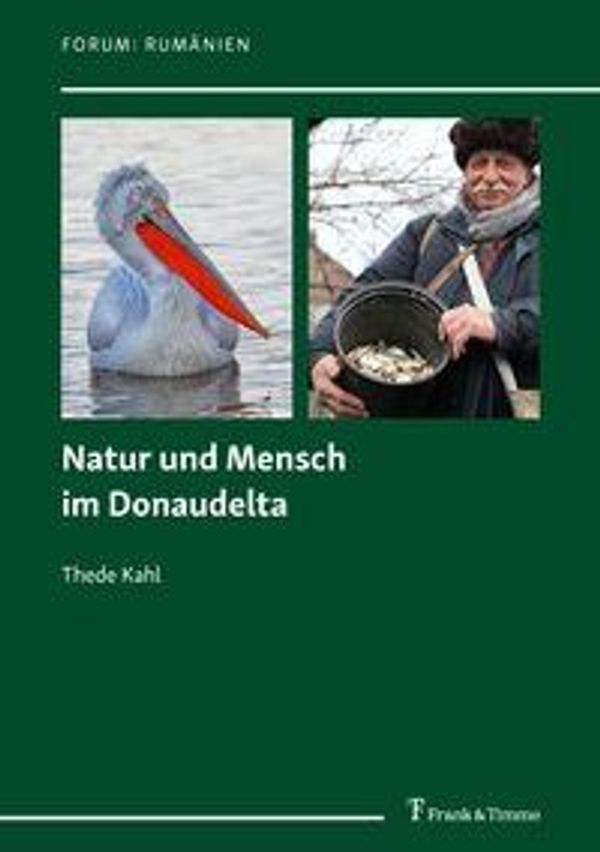 Natur und Mensch im Donaudelta - Thede Kahl (Buch)