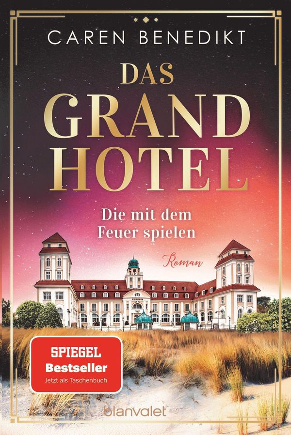 Das Grand Hotel - Die mit dem Feuer spielen - Caren Benedikt (Buch)