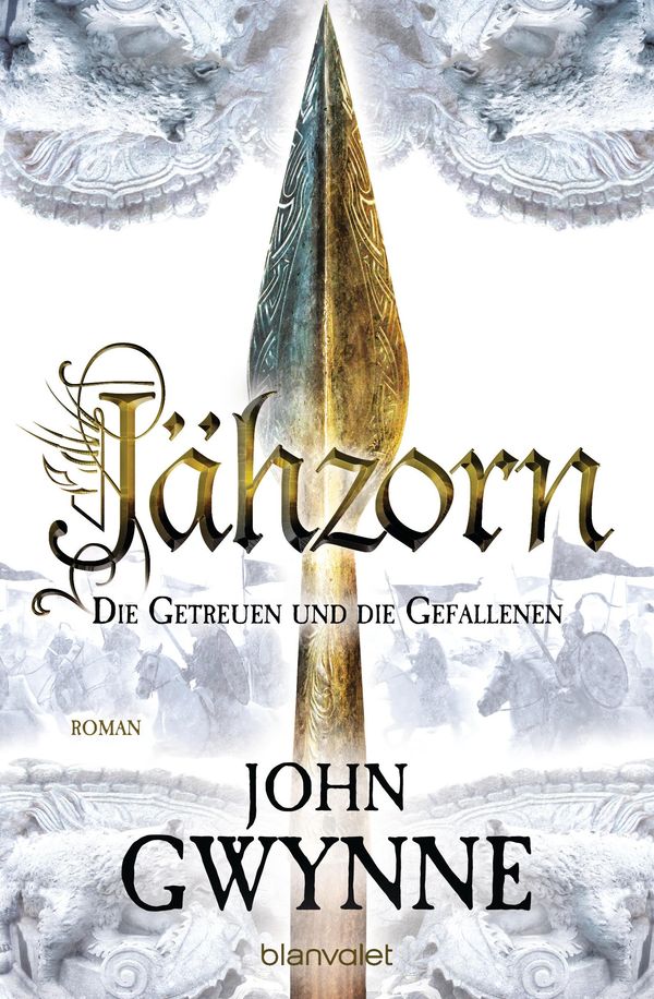 Jähzorn - Die Getreuen und die Gefallenen 3 - John Gwynne (Buch)