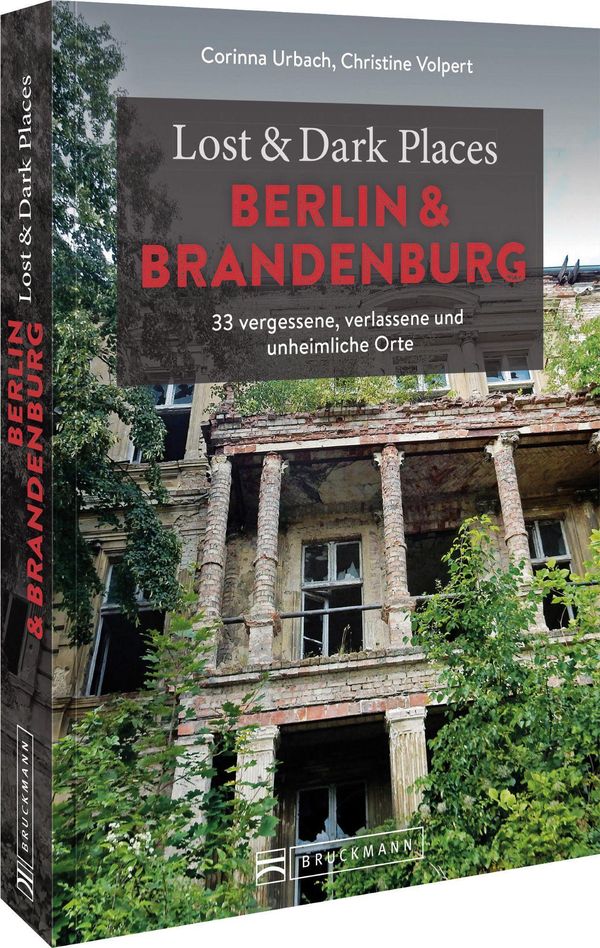 Lost & Dark Places Berlin und Brandenburg - Corinna Urbach (Buch)