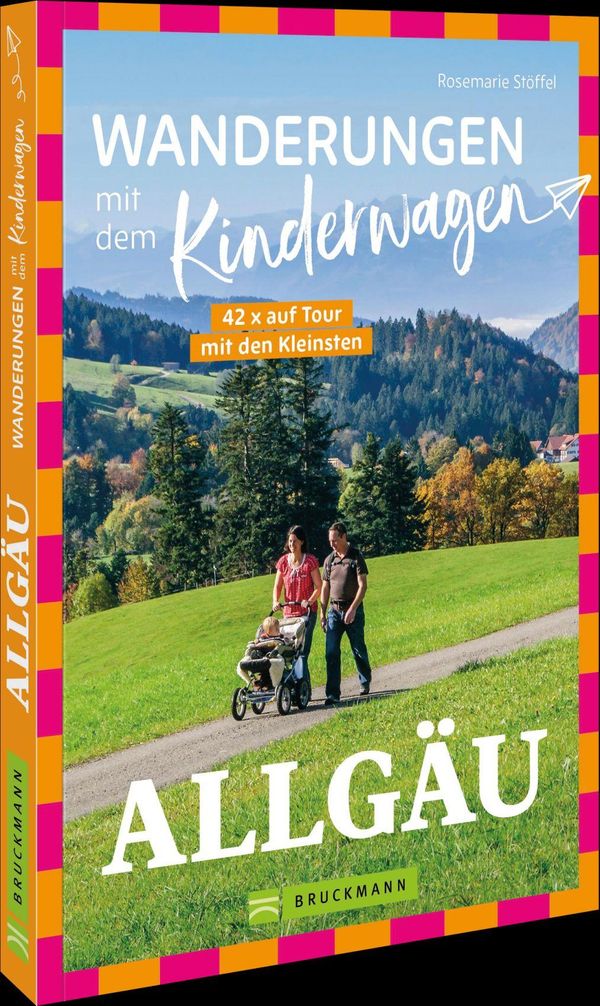 Wanderungen mit dem Kinderwagen Allgäu - Rosemarie Stöffel (Buch)
