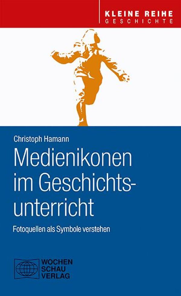 Medienikonen im Geschichtsunterricht - Christoph Hamann (Buch)