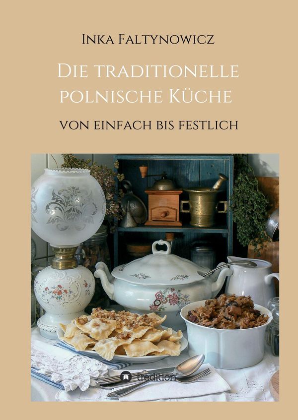 Die traditionelle polnische Küche - Inka Faltynowicz (Buch)