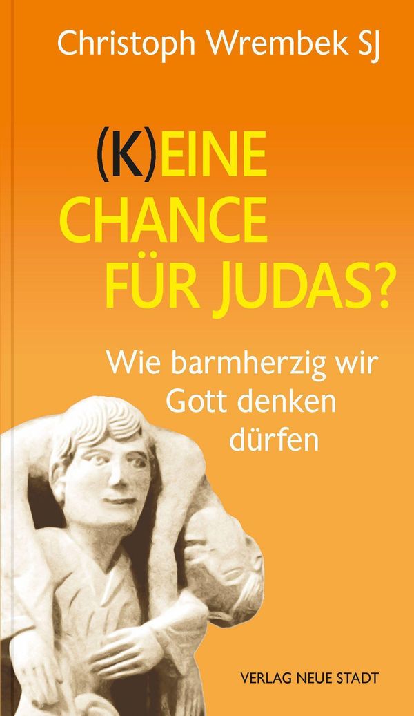 (K)eine Chance für Judas? - Christoph Wrembek (Buch)