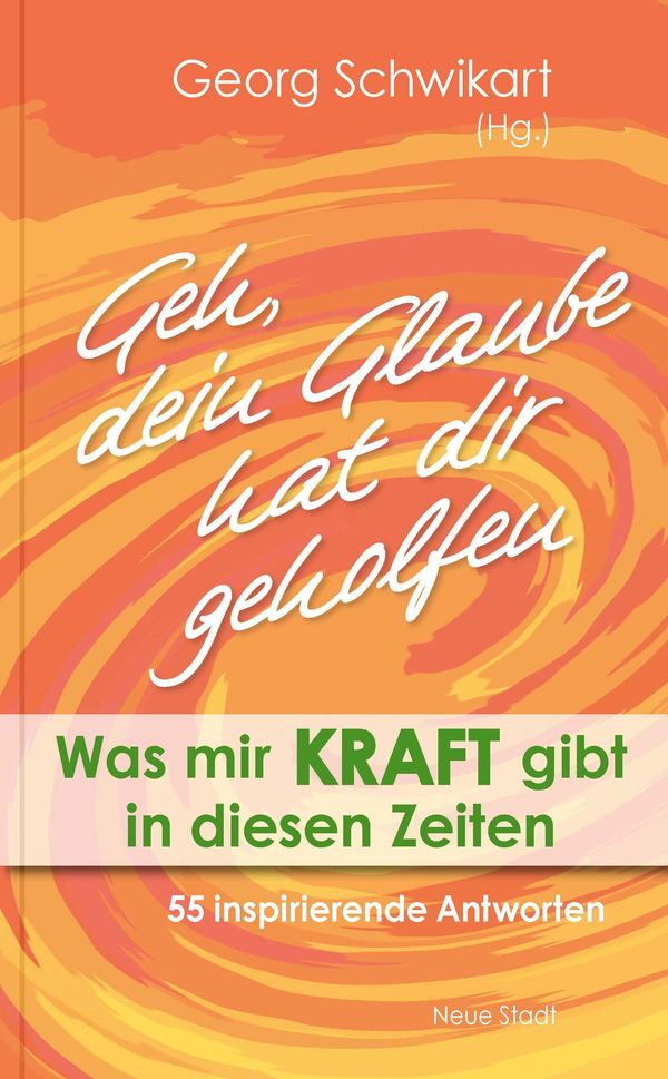 Geh, dein Glaube hat dir geholfen (Buch)