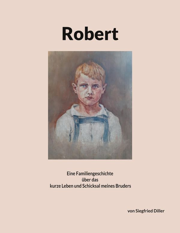 Robert - Siegfried Diller (Buch)