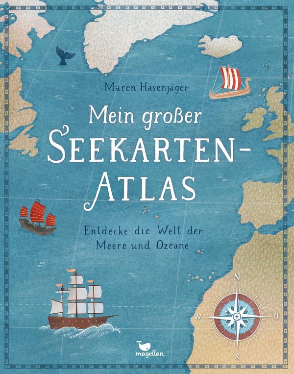 Mein großer Seekarten-Atlas - Entdecke die Welt der Meere und Ozean...